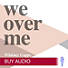 We Over Me - Audio Sessions