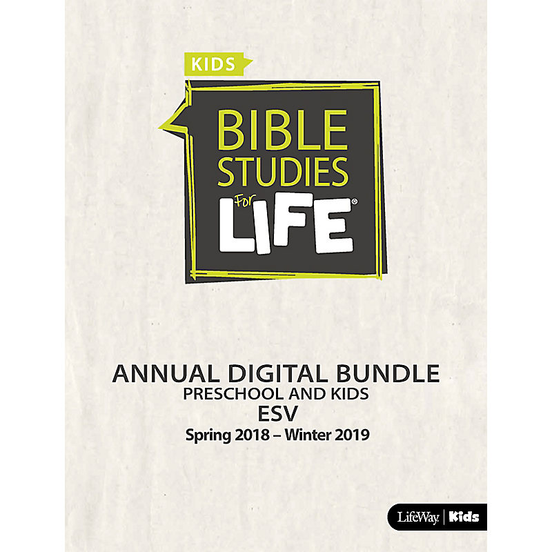 Bible Studies for Life: Preschool and Kids Annual Digital Bundle ESV (Spring 2018-Winter 2019)
