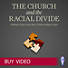 The Church and the Racial Divide Video - Buy