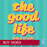The Good Life - Video Sessions - Buy