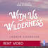 With Us in the Wilderness - Video Sessions - Rent