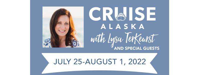 Cruise Alaska with Lysa TerKeurst