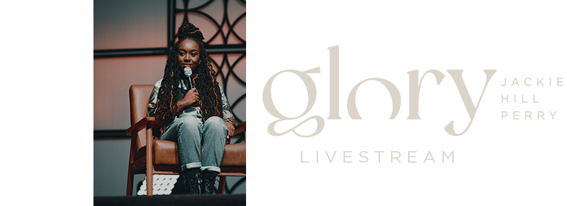 Glory Livestream with Jackie Hill Perry
