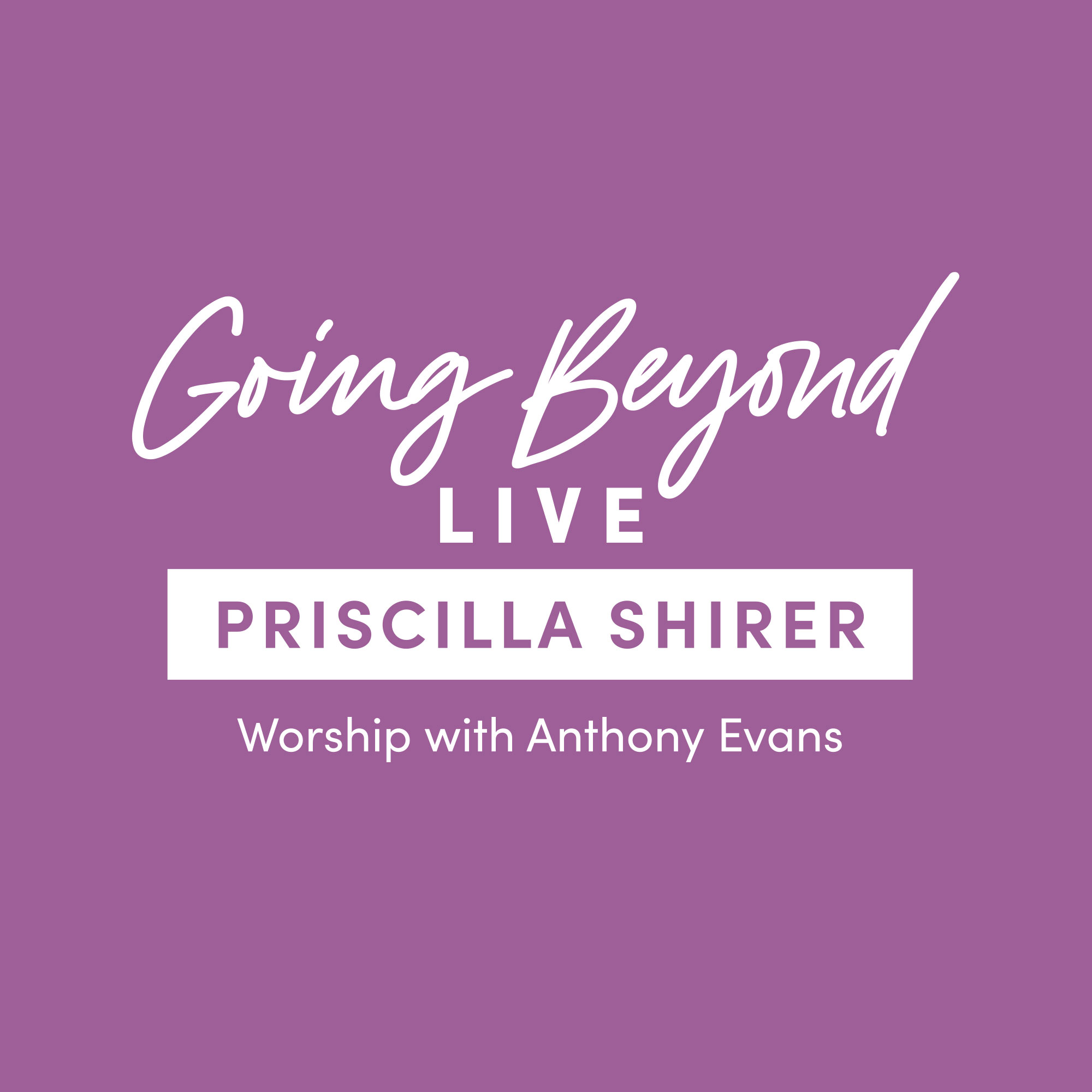 Logo for Going Beyond Live with Priscilla Shirer