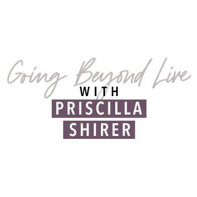 Going Beyond with Priscilla Shirer