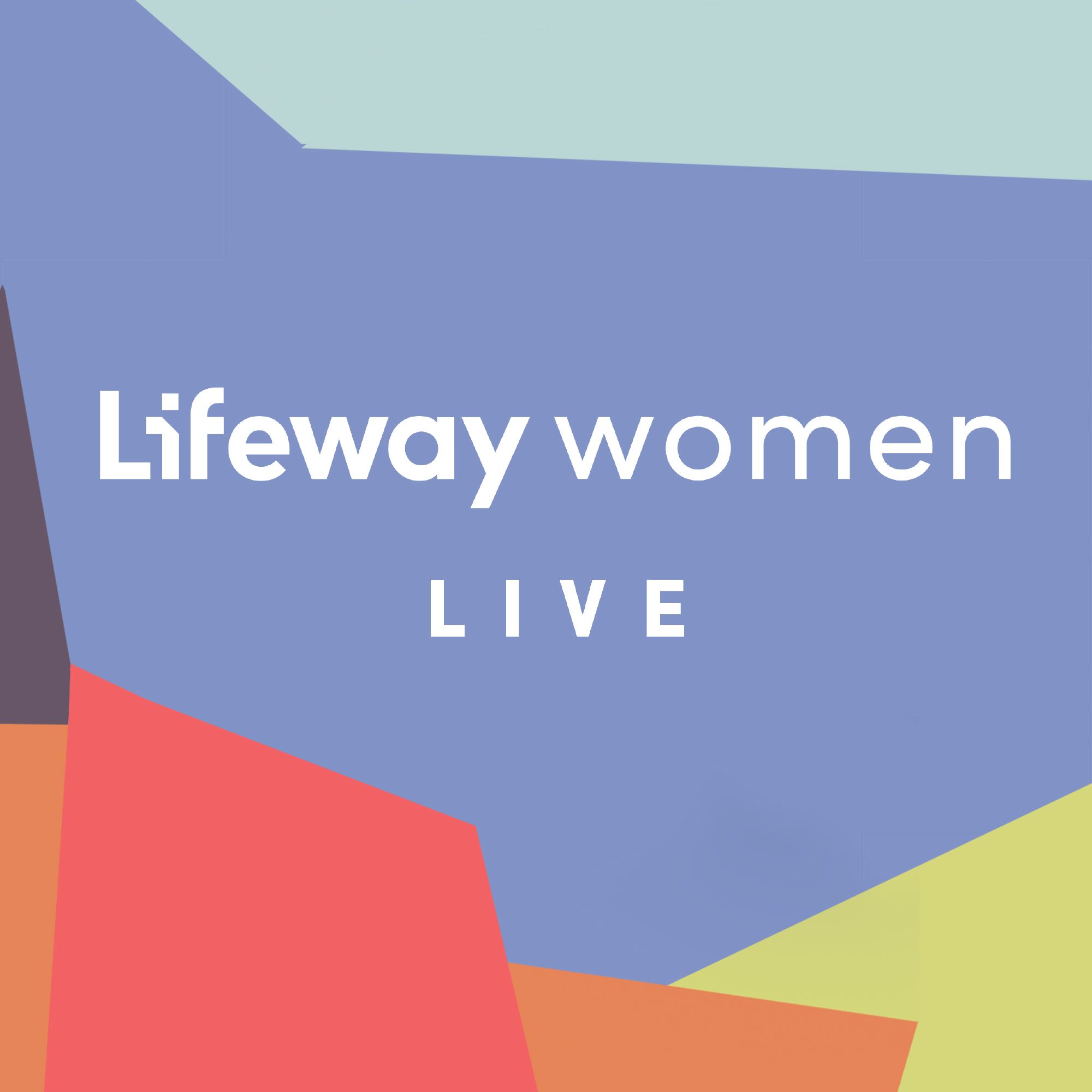 Lifeway Women Live Event Lifeway