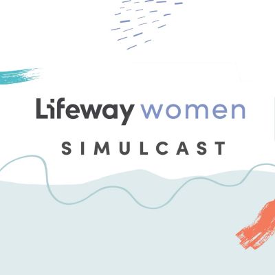 LifeWay Women Live Simulcast
