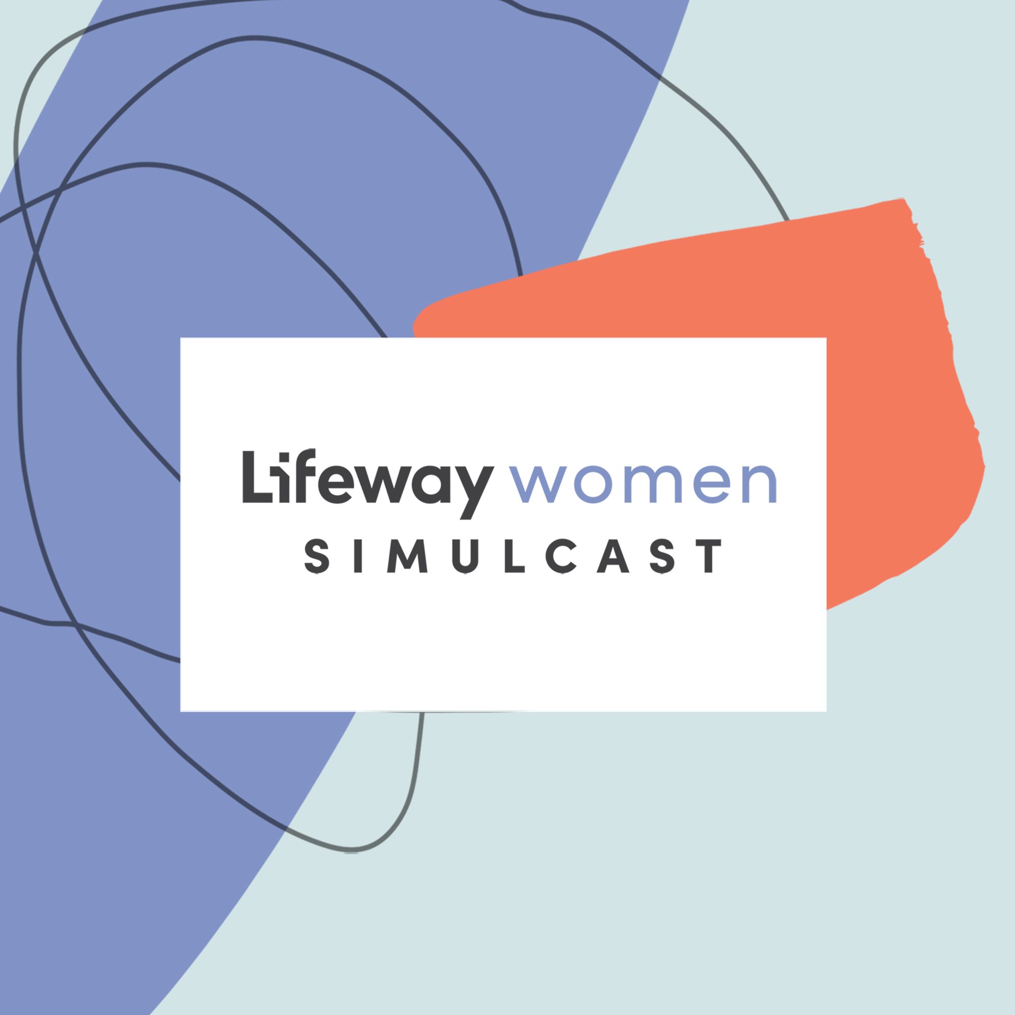 lifeway women simulcast
