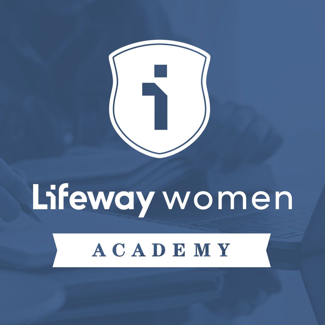 Lifeway Women Academy