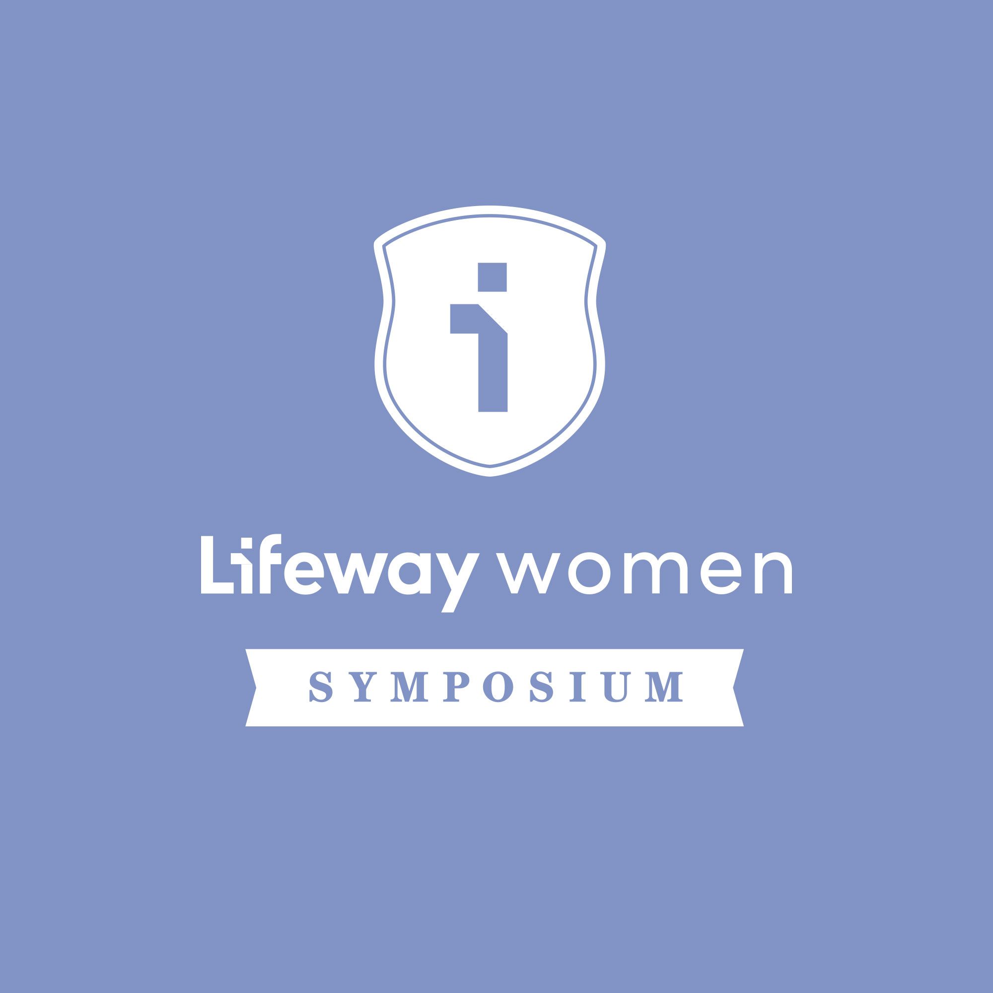 Lifeway Women Symposium