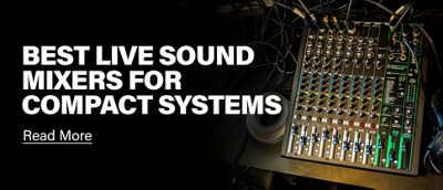 Best Live Sound Mixers for Compact Systems 