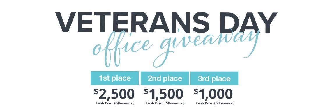 Veterans Day Office Giveaway - 1st Place: $5,000 in merchandise - 2nd Place: $3,000 in merchandise - 3rd Place: $2,000 in merchandise