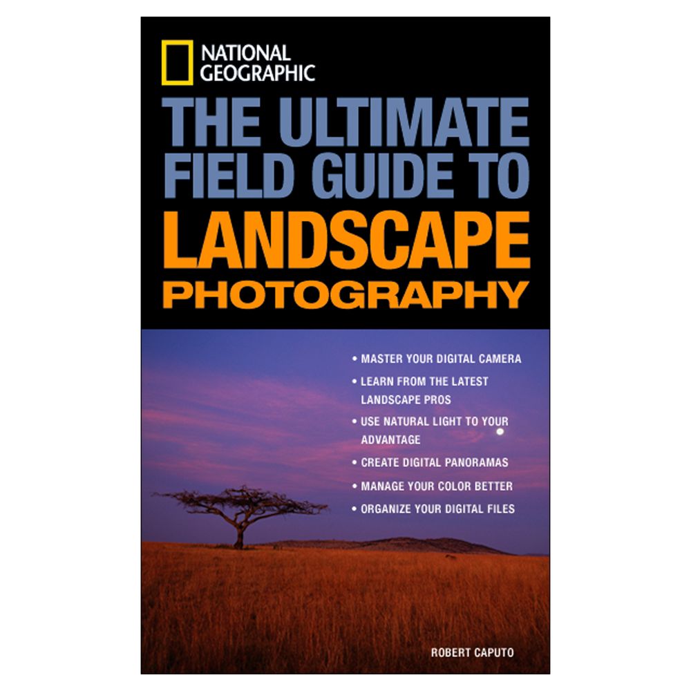 National Geographic The Ultimate Field Guide To Landscape