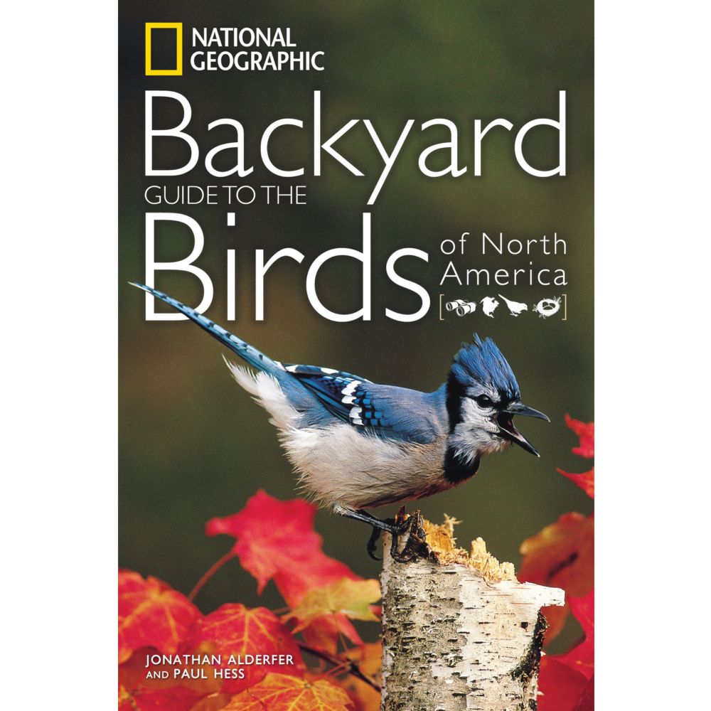 National Geographic Backyard Guide To The Birds Of North America