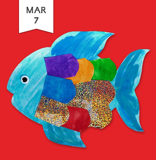 Join us Saturday, March seventh, eleven a m to three p m, to make a colorful rainbow fish with craft materials.