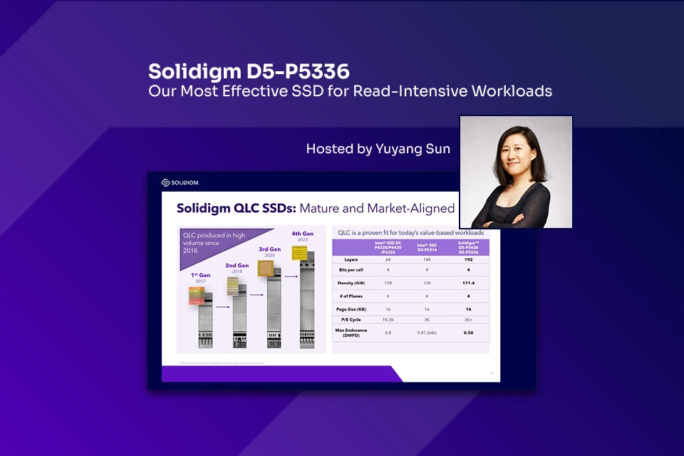 D5-P5336 SSD training video hosted by Yuyang Sun, Solidigm Senior Manager of Product Marketing.