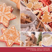 photo collage and text reading gingerbread, vanilla frosting and warm holiday delights image number 1