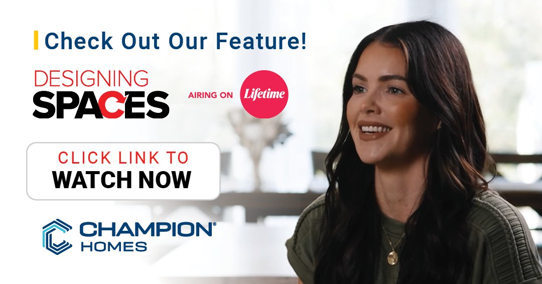  Watch Champion® Homes on Designing Spaces® 