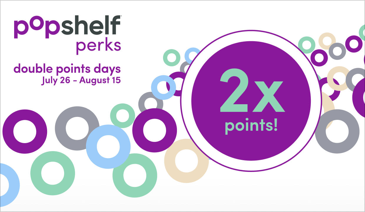 pOpshelf perks Double Points Days July 27 - August 15.