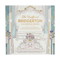 The Unofficial Bridgerton Coloring Book From the Gardens to the Ballrooms, Color Your Way Through Grosvenor Square