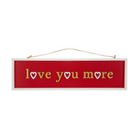 'Love You More' Valentine's Rectangular Plaque Décor
