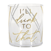 "I'll Drink to That" Foil Printed Tumbler, 1ct