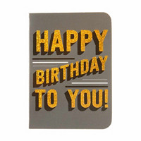 'Happy Birthday To You!' Printed Mini Card