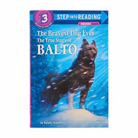 The Bravest Dog Ever The True Story of Balto Step Into Reading Storybook