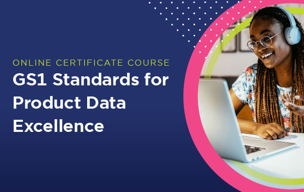 GS1 Standards for Product Data Excellence