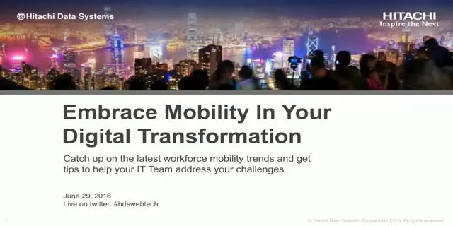 Embrace Mobility in Your Digital Transformation | Hitachi Vantara