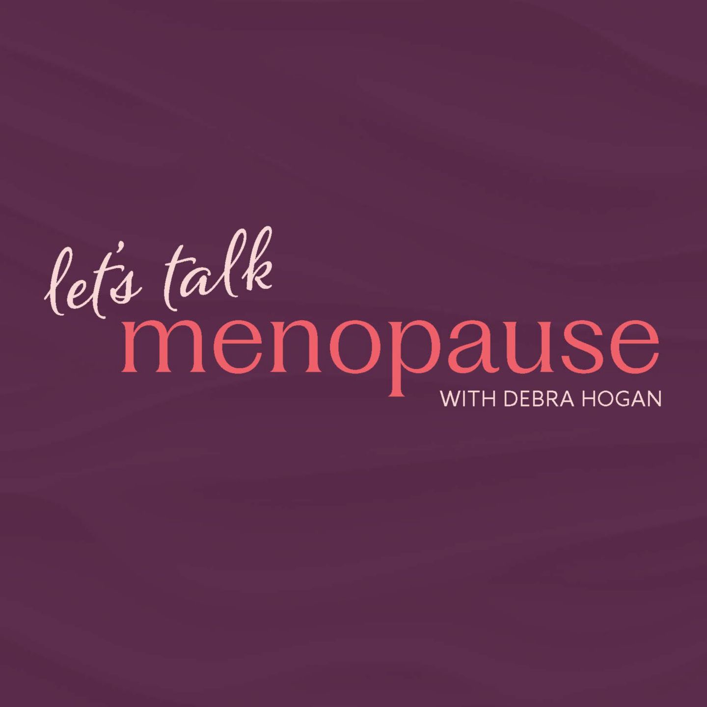 Let's Talk Menopause