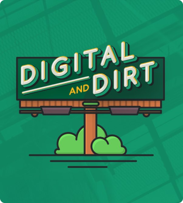 Digital and Dirt Podcast logo on a green billboard