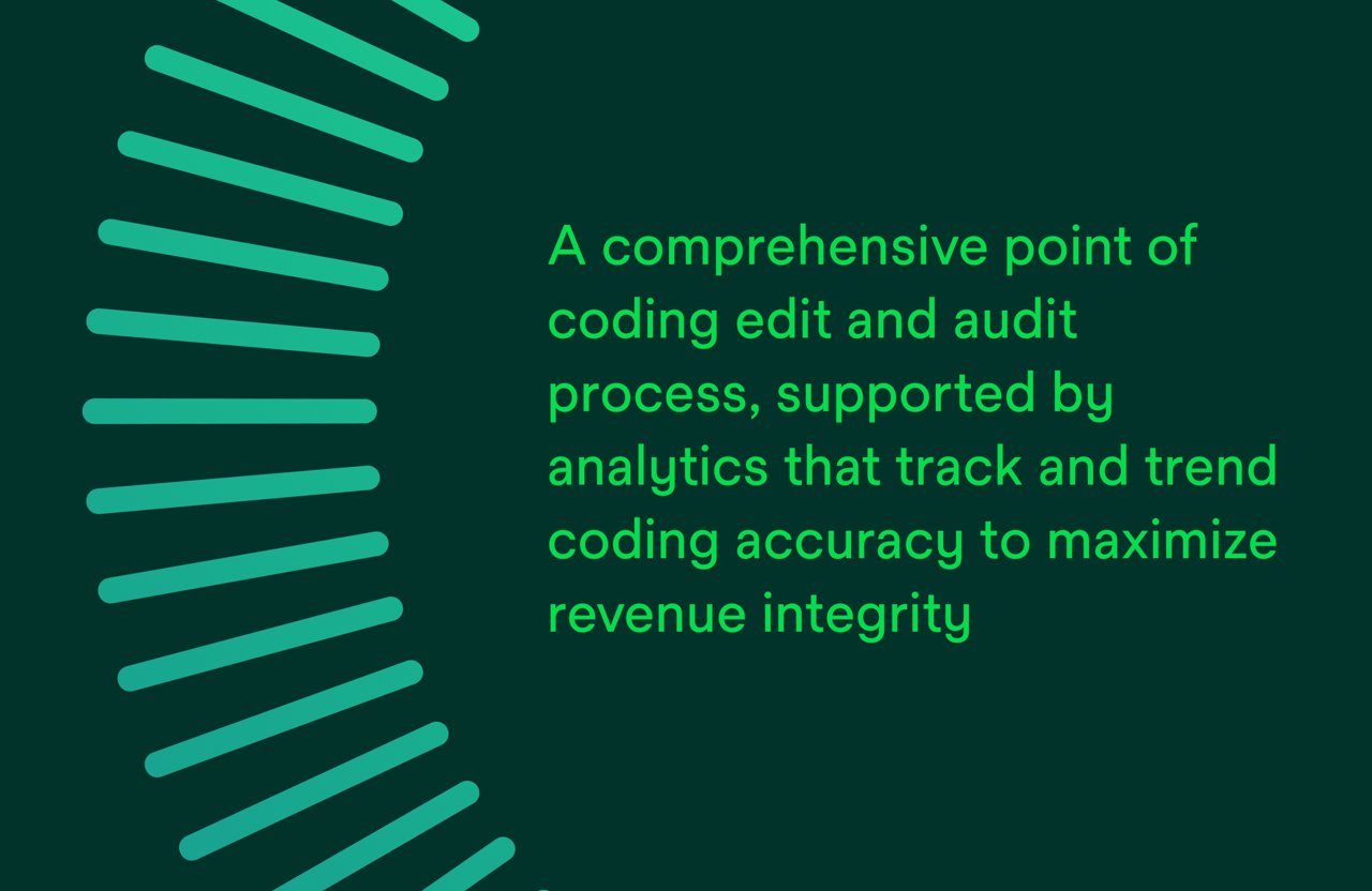 A comprehensive point of coding edit and audit process, supported by analytics that track and trend coding accuracy to maximise revenue integrity.