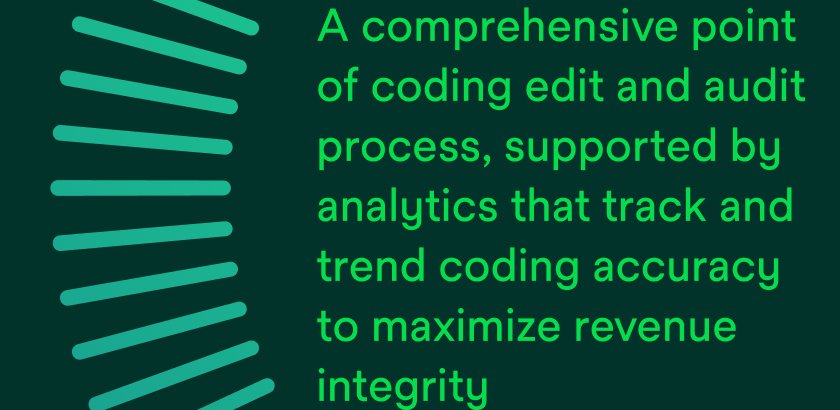 A comprehensive point of coding edit and audit process, supported by analytics that track and trend coding accuracy to maximize revenue integrity.