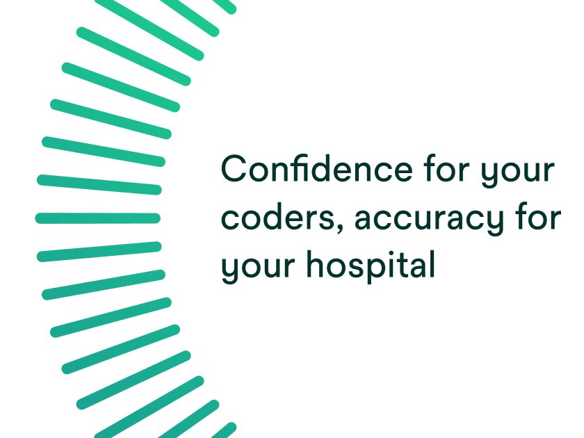 Confidence for your coders, accuracy for your hospital.