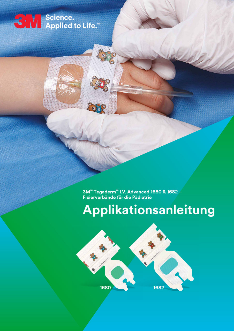 1680/1682 3M™ Tegaderm™ I.V. Advanced Applikationsanleitung und Hinweise zur Verbandsentfernung