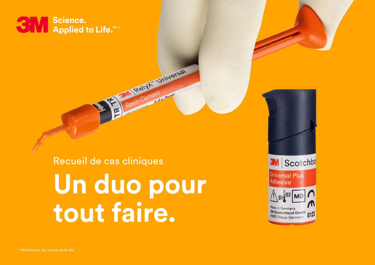 3M™ RelyX™ Universal Ciment Composite & 3M™ Scotchbond™ Universal Plus Adhésif Cas Cliniques