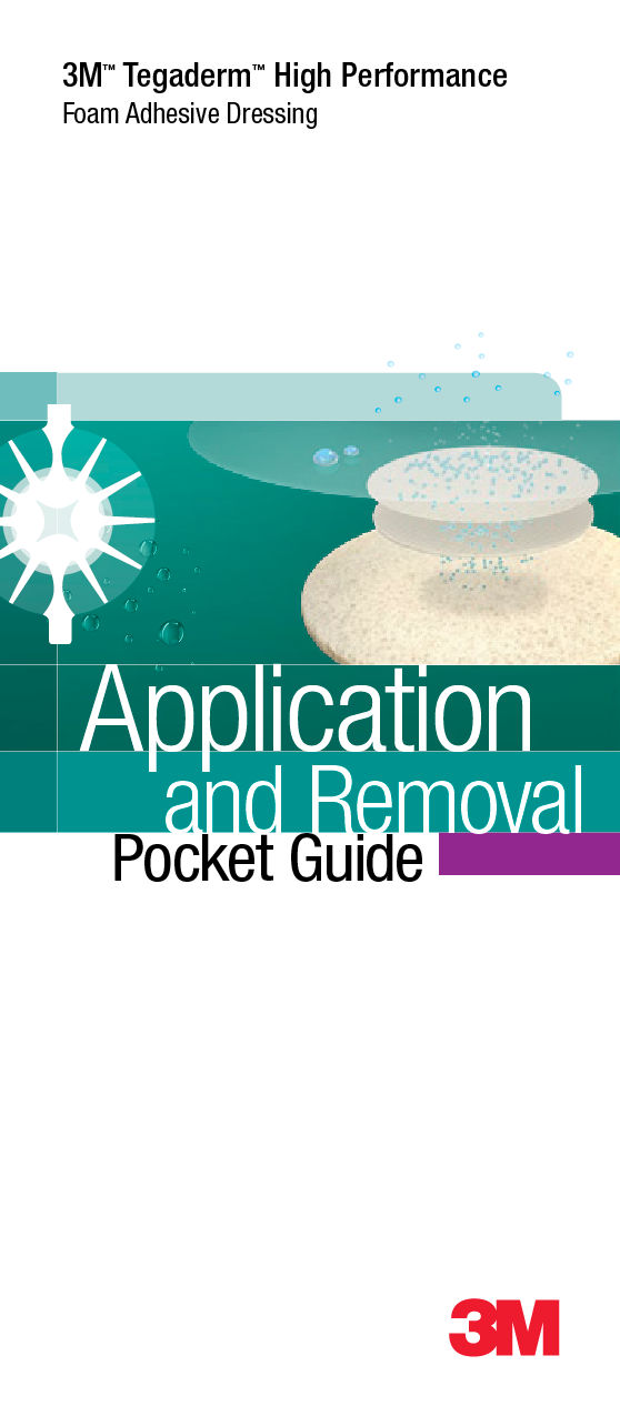 Tegaderm™ Foam Adhesive Dessing Application Pocket Guide