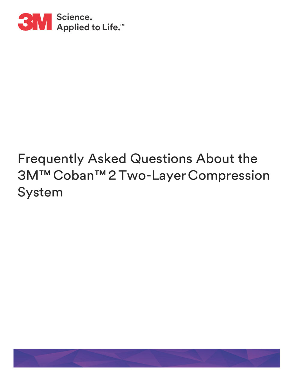 Frequently Asked Questions About the 3M™ Coban™ 2 Two-Layer Compression System