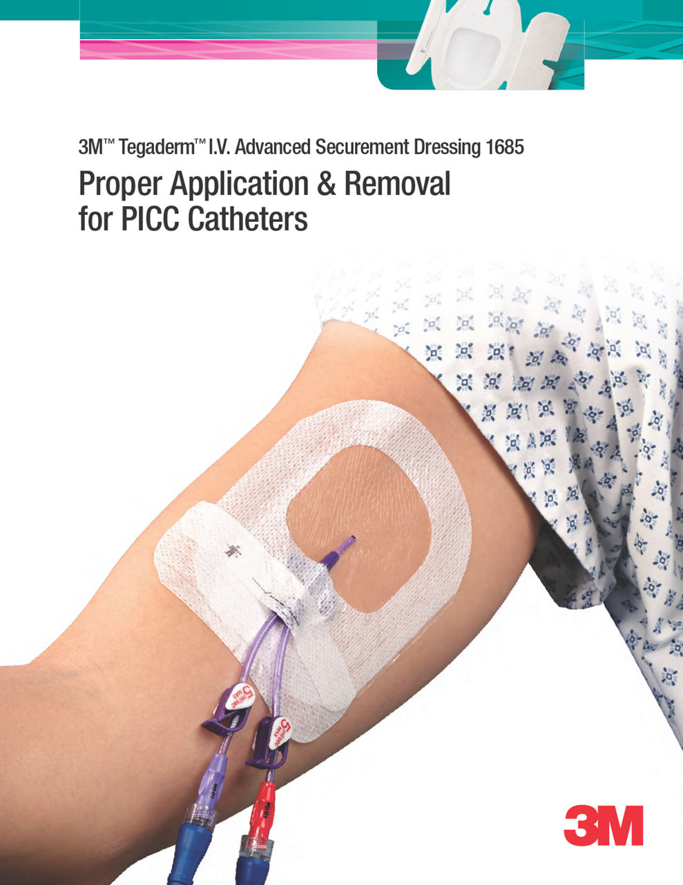 Tegaderm™ I.V. Advanced Dressomg for PICC Application Guide