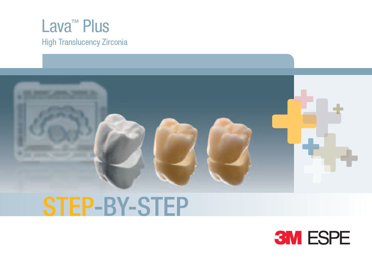 3M™ Lava™ Plus High Translucency Zirconia Step-By-Step