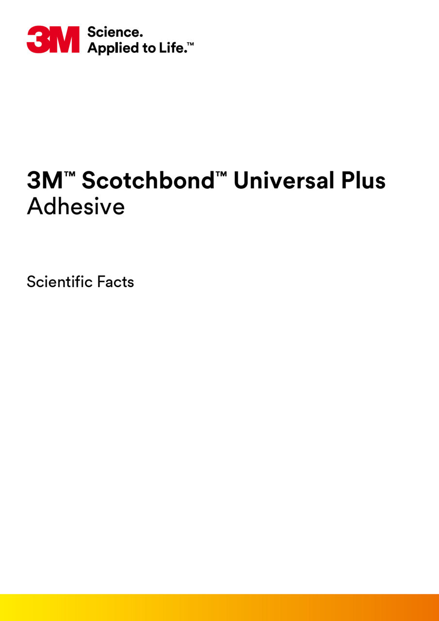 Scientific Facts - 3M™ Scotchbond™ Universal Plus