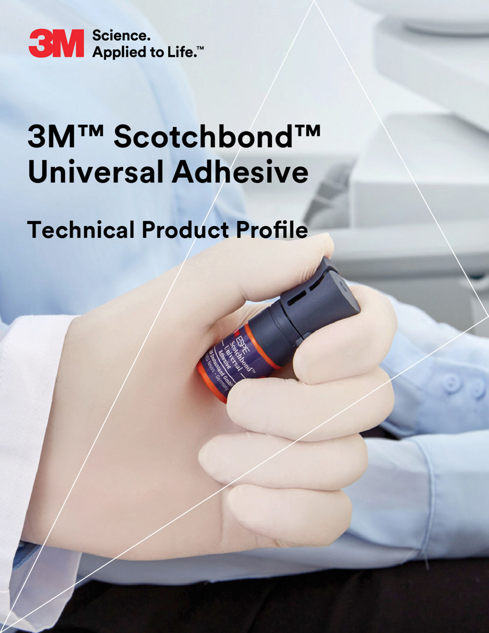 3M™ Scotchbond™ Universal Adhesive Technical Product Profile