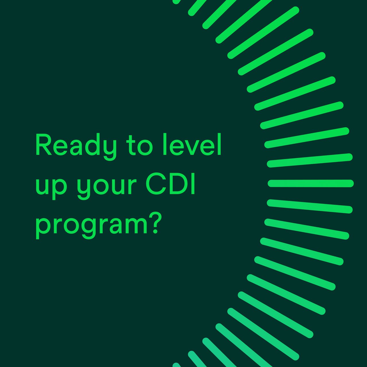 Ready to level up your CDI program?