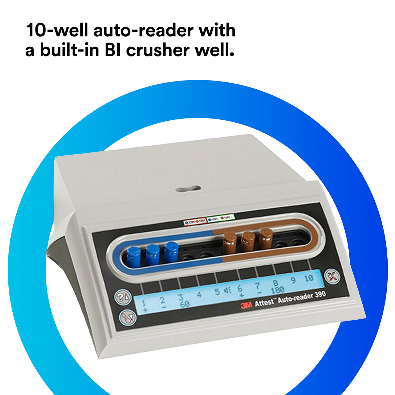 1: Attest Auto-reader 390- 10-well auto-reader with a built in BI crusher well.