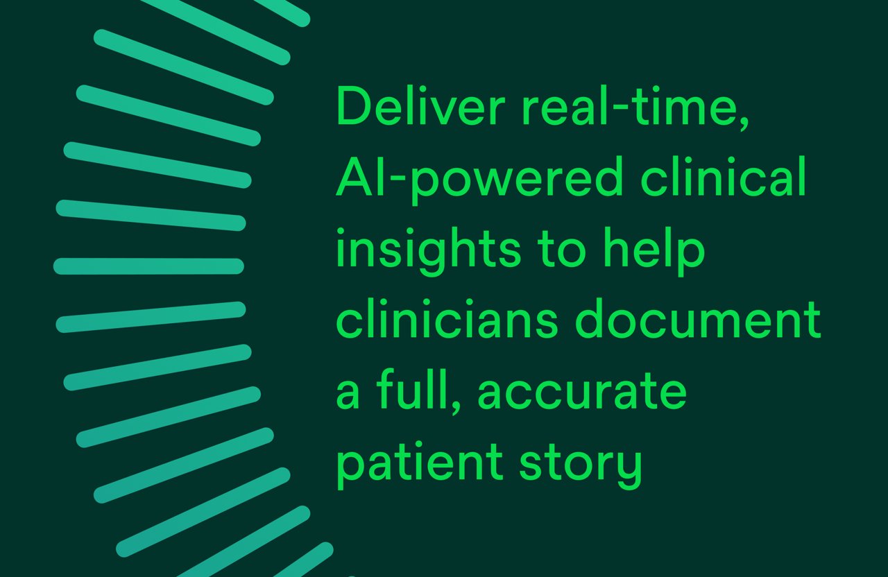 Deliver real-time, AI-powered clinical insights to help clinicians document a full, accurate patient story