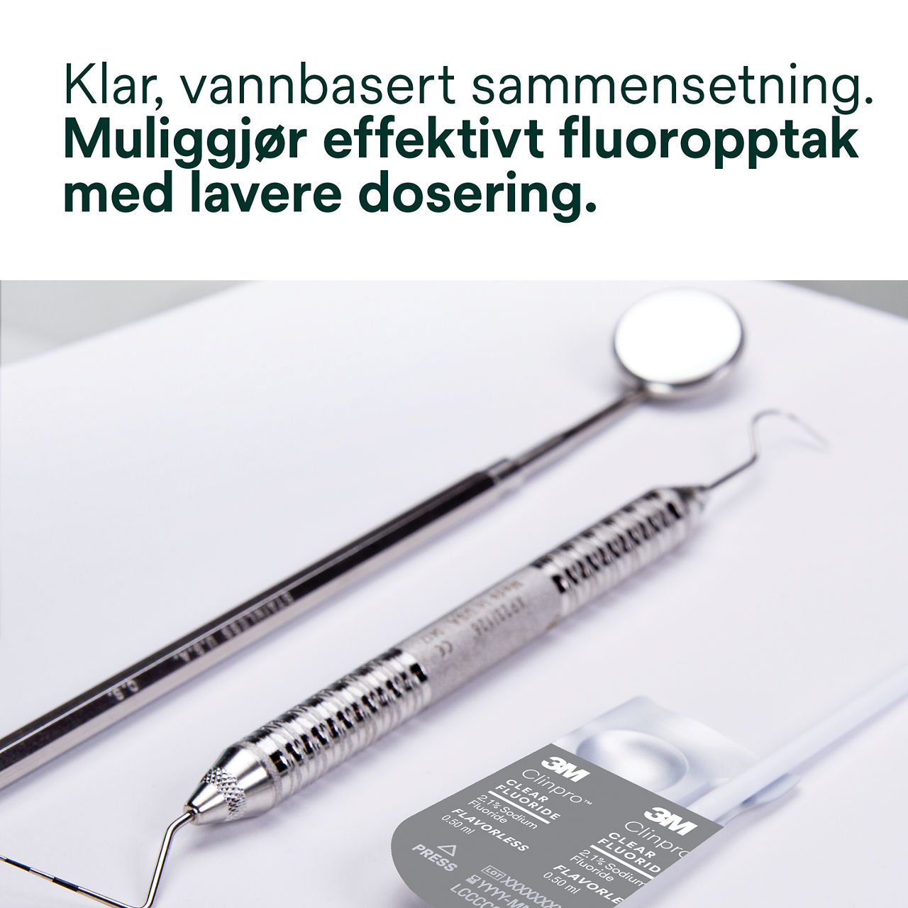 Clinpro Clear, Smakløs: Klar vannbasert formel muliggjør effektiv opptak av fluorid