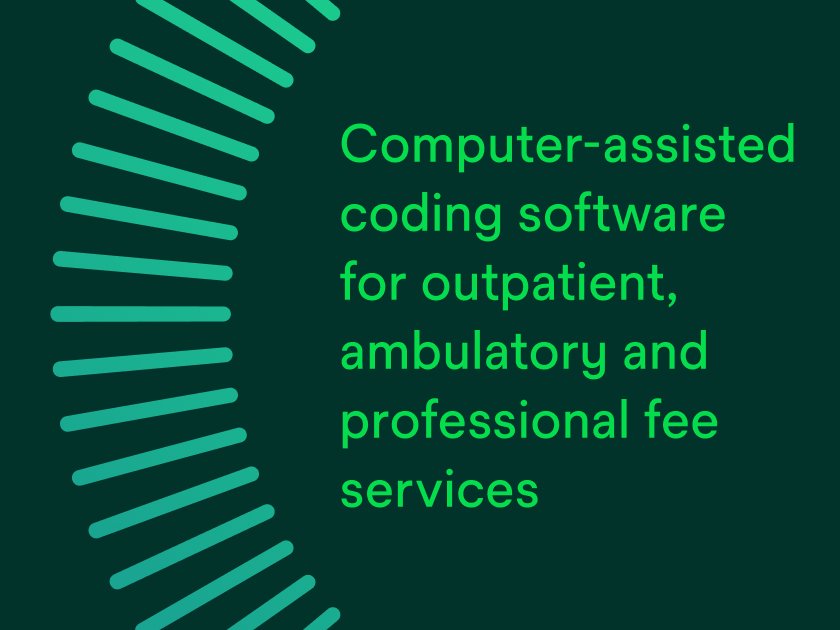 Computer-assisted coding software for outpatient, ambulatory and professional fee services.