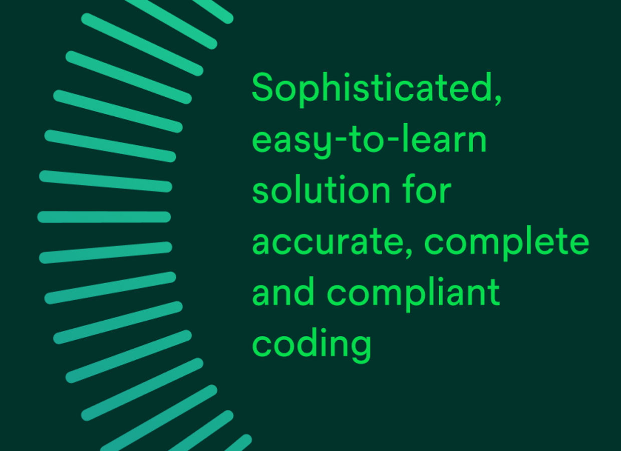 Sophisticated, easy-to-learn solution for accurate, complete and compliant coding.