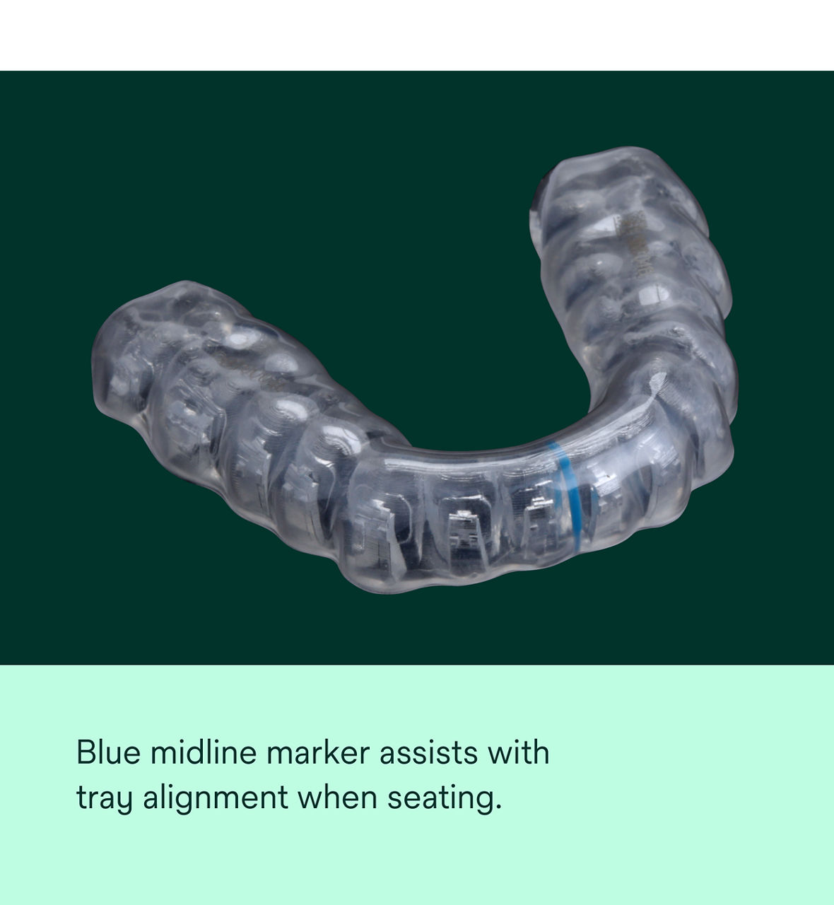 4 - Digital Bonding Tray: Blue midline marker